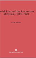 Prohibition and the Progressive Movement, 1900-1920