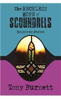 The Reckless Hope of Scoundrels