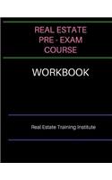 Real Estate Pre-Exam Course Workbook: Real Estate Training Institute