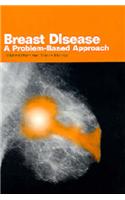 Breast Disease: A Problem-based Approach