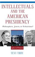 Intellectuals and The American Presidency