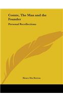 Comte, the Man and the Founder: Personal Recollections (1891)