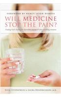 Will Medicine Stop the Pain?