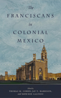 Franciscans in Colonial Mexico