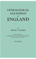 Genealogical Gleanings in England. Abstracts of Wills Relating to Early American Families, with Genealogical Notes and Pedigrees Constructed from the: (English)