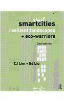 Smartcities, Resilient Landscapes and Eco-Warriors