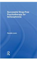 Successful Drug-Free Psychotherapy for Schizophrenia