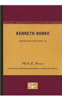Kenneth Burke - American Writers 75