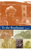 To the Boathouse: A Memoir(English)