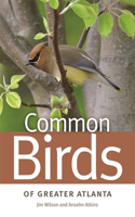 Common Birds of Greater Atlanta: (Wormsloe Foundation Nature Books)