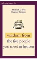 Wisdom from the Five People You Meet in Heaven