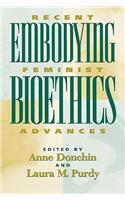 Embodying Bioethics