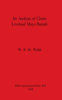 Analysis of Classic Lowland Maya Burials