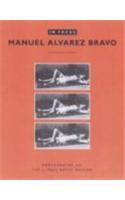In Focus: Manuel Alvarez Bravo – Photographs From the J.Paul Getty Museum