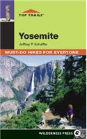 Top Trails: Yosemite: Must-Do Hikes for Everyone