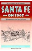 Santa Fe on Foot: Running, Walking, and Bicycling Adventures in the City Different