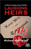 Laughing Heirs: (A Robin Starling Legal Thriller)