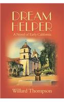 Dream Helper: A Novel of Early California