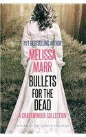 Bullets For the Dead: A Graveminder Collection