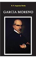Garcia Moreno: Presidente de La Republica del Ecuador