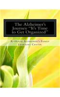 Alzheimer's Journey It's Time to Get Organized
