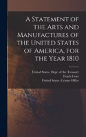 Statement of the Arts and Manufactures of the United States of America, for the Year 1810