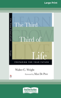 The Third Third of Life: Preparing for Your Future (16pt Large Print Format)