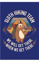 Sloth Hiking Team We Will Get There When We Get There