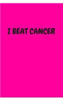 I Beat Cancer: Journal Notebook Diary, My Story Of How I Got Through Cancer & Survived, Notebook Diary, A5 Paperback (6 X 9 Inches)100 High Quality Lined Pages, Ha