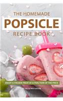 The Homemade Popsicle Recipe Book