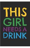 Mardi Gras Notebook - This Girl Needs A Drink Funny Mardi Gras - Mardi Gras Journal - Mardi Gras Diary