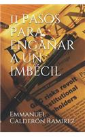 11 pasos para engañar a un imbécil