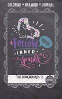 Coloring * Drawing * Journal - Follow Your Inner Sparkle