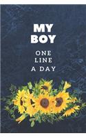 My Boy One Line A Day: One Line A Day Journal For Moms Five-Year Memory Book, Diary, Notebook, 6x9, 110 Lined Blank Pages