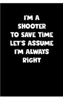 Shooter Notebook - Shooter Diary - Shooter Journal - Funny Gift for Shooter
