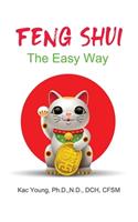 Feng Shui The Easy Way