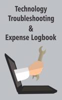 Technology Troubleshooting & Expense Logbook: Notebook with Areas to Record Your Computer and Technology Device Problems, Solutions and Tech Related Expenses.