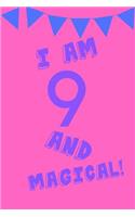 I Am 9 and Magical!: Purple Pink Balloons Banner - Nine 9 Yr Old Girl Journal Ideas Notebook - Gift Idea for 9th Happy Birthday Present Note Book Preteen Tween Basket Ch