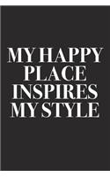 My Happy Place Inspires My Style