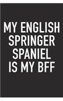 My English Springer Spaniel Is My Bff