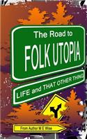 Road to Folk Utopia