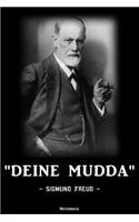 Deine Mudda - Sigmund Freud