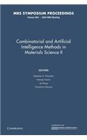 Combinatorial and Artificial Intelligence Methods in Materials Science II: Volume 804