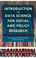 Introduction to Data Science for Social and Policy Research: Collecting and Organizing Data with R and Python