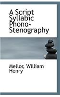 A Script Syllabic Phono-Stenography