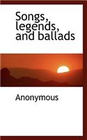 Songs, Legends, and Ballads