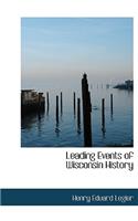 Leading Events of Wisconsin History