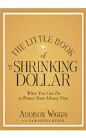 Little Book of the Shrinking Dollar