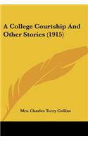 College Courtship And Other Stories (1915)