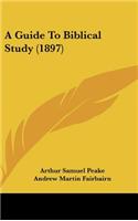 A Guide to Biblical Study (1897)